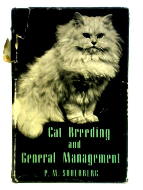 Cat Breeding And General Management By P. M. Soderberg