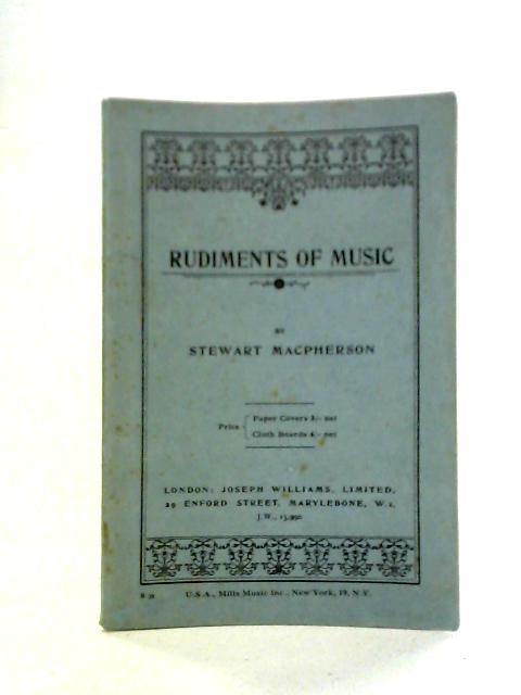 Rudiments of Music By Stewart MacPherson