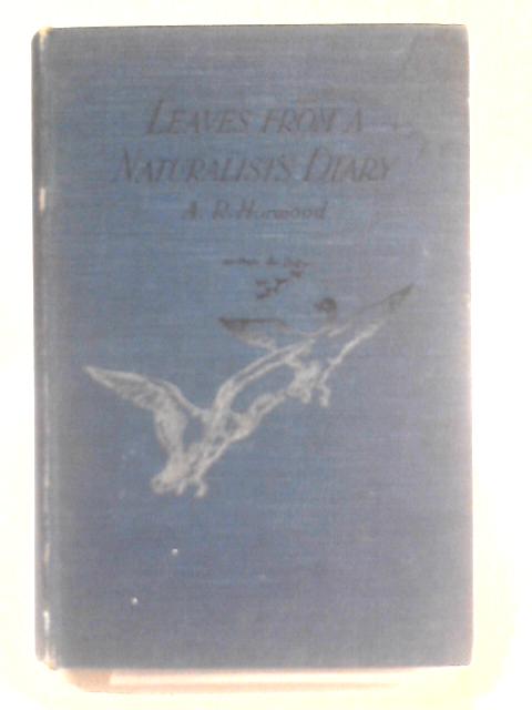 Leaves From A Naturalist's Diary By A. R. Horwood