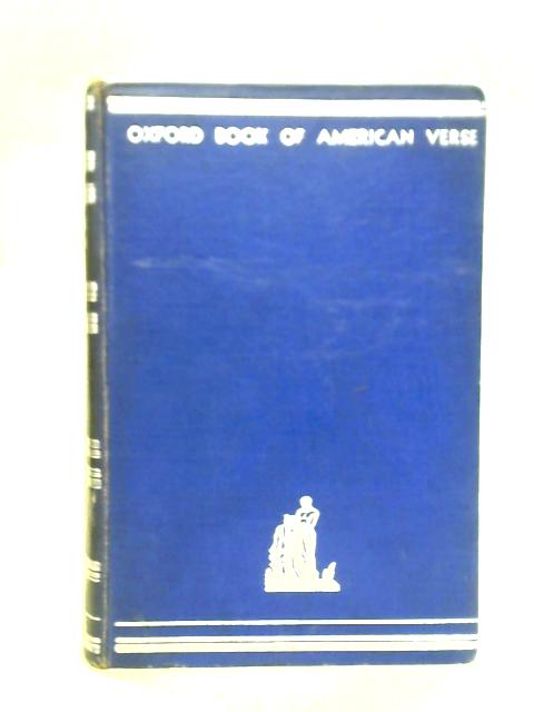The Oxford Book of American Verse By Bliss Carman