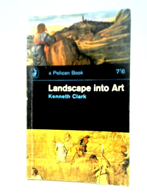 Landscape Into Art By Kenneth Clark