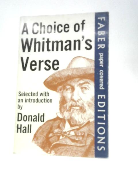 A Choice of Whitman's Verse von Walt Whitman Donald Hall (Ed.)