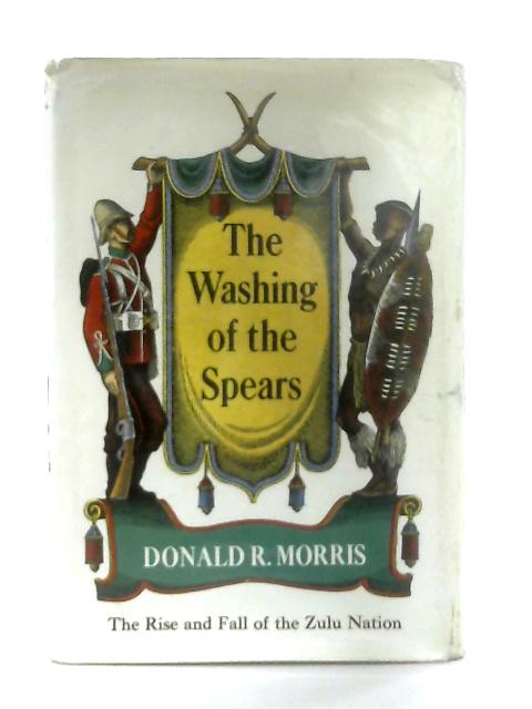 The Washing of the Spears By Donald R. Morris