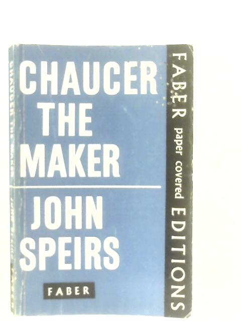 Chaucer the Maker von John Spiers