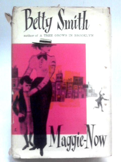 Maggie-Now von Betty Smith