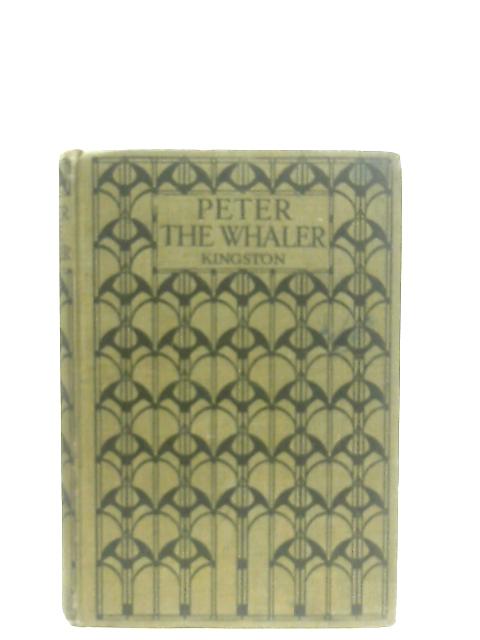 Peter The Whaler By W. H. G. Kingston