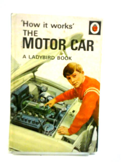 'How it Works': The Motor Car By David Carey