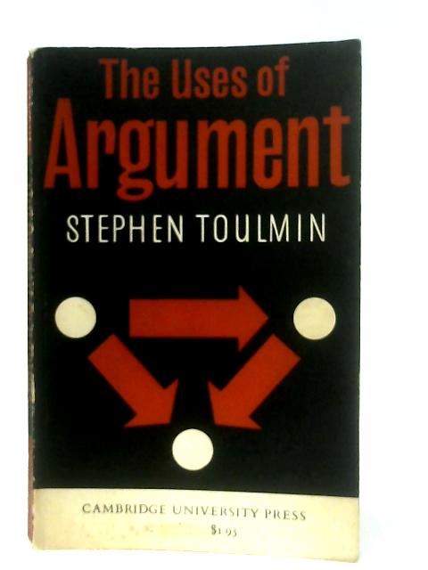 The Uses of Argument von Stephen Edelston Toulmin