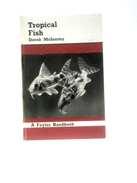 Tropical Fish (Foyle's Handbooks) By Derek McInerny