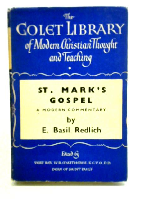 St. Mark's Gospel: A Modern Commentary By E. Basil Redlich