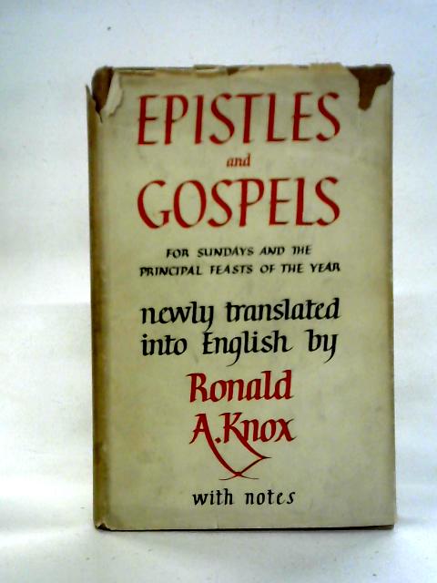 The Epistles and Gospels for Sundays and Holidays By R. A. Knox