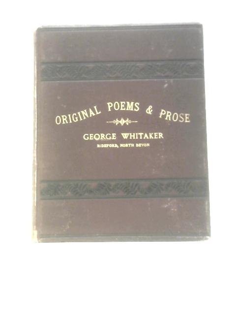 A Selection Of Original Poems And Prose von George Whitaker