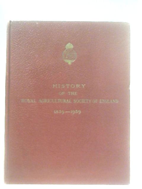 The History of the Royal Agricultural Society of England 1839-1939 von J. S. Scott Watson