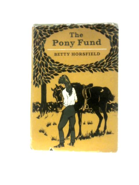 Pony Fund By Betty Horsfield