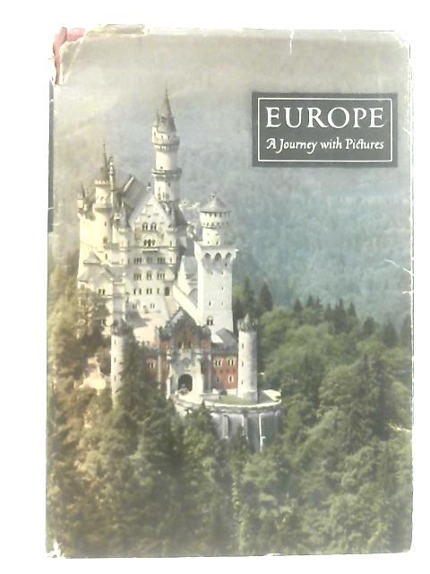 Europe, A Journey with Pictures von Anne Fremantle & Bryan Holme