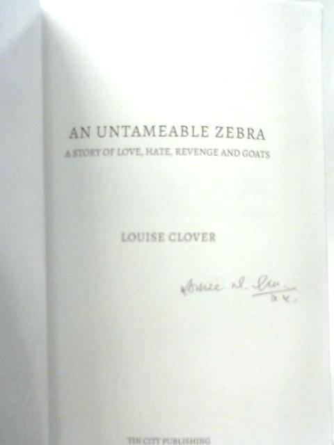 An Untameable Zebra By Louise Clover