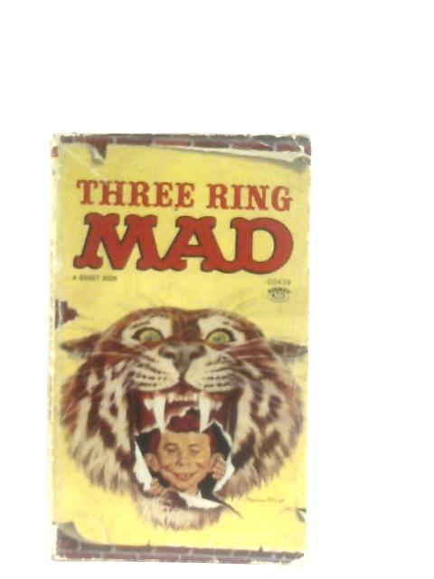 William M. Gaines's Three Ring Mad von William M. Gaines, Albert B. Feldstein