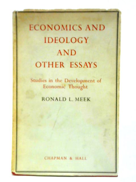 Economics and Ideology and Other Essays By Ronald L. Meek