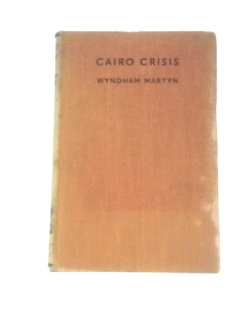 Cairo Crisis von Wyndham Martyn