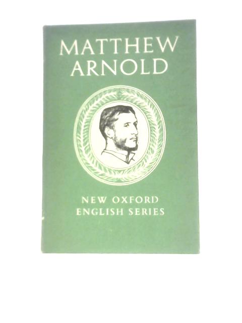 Matthew Arnold Selected Poems and Prose By F. W. Watt