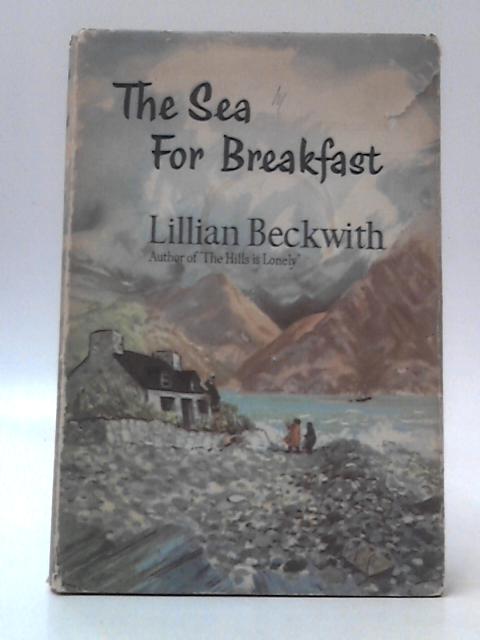 The Sea for Breakfast von Lillian Beckwith