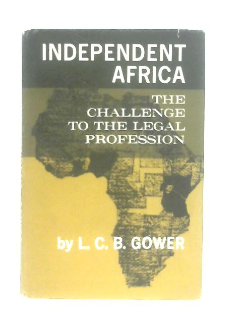 Independent Africa By L. C. B. Gower