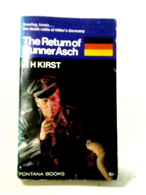 The Return of Gunner Asch By Hans Hellmut Kirst