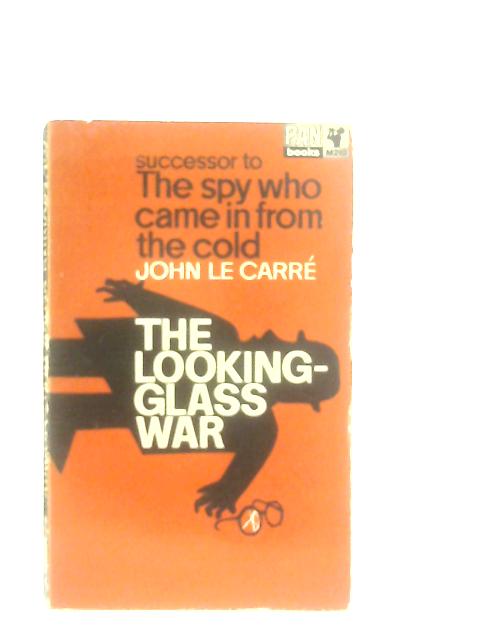 The Looking Glass War By John Le Carre