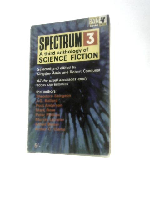 Spectrum III: An Anthology By Kingsley Amis & Robert Conquest (Eds.)