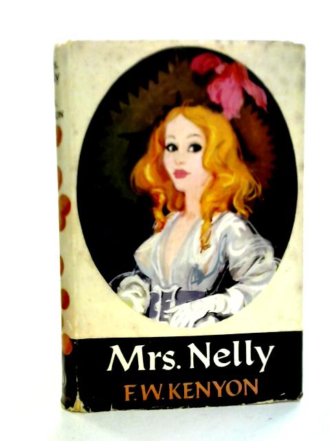 Mrs.Nelly, or, Restoration Divertimento par F W Kenyon