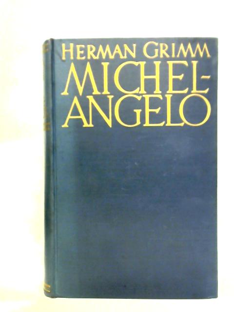 Leben Michelangelos By Herman Grimm
