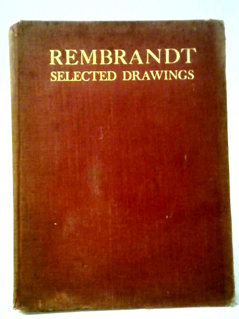 Rembrandt Selected Drawings By Otto Benesch