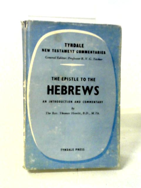 The Epistle to the Hebrews: An Introduction and Commentary von Thomas Hewitt