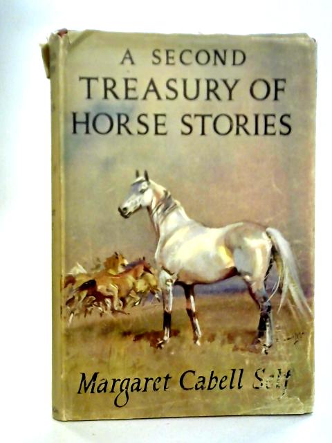 A Second Treasury Of Horse Stories By Margaret Cabell Self