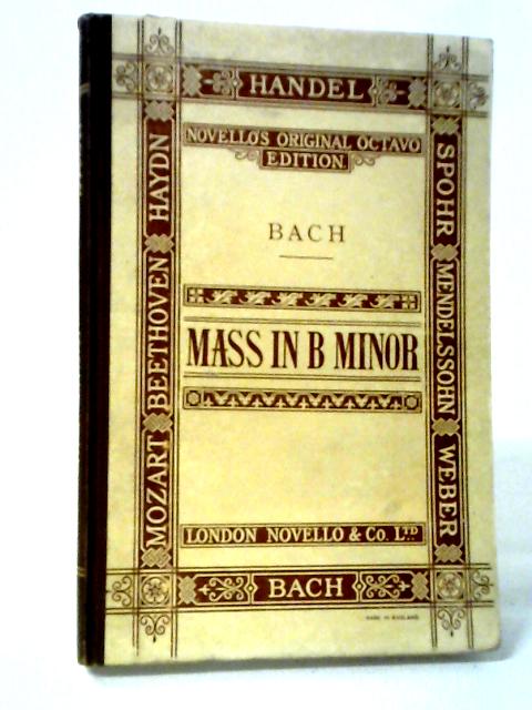 Mass In B Minor In Vocal Score By John Sebastian Bach