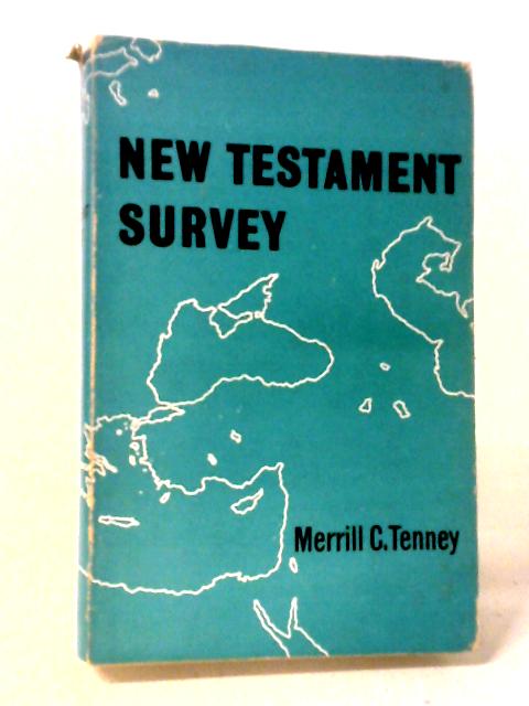 The New Testament survey By Merrill Chapin Tenney