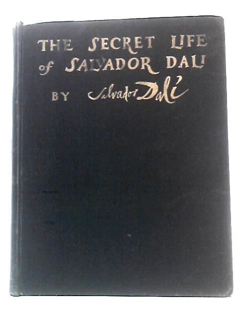 The Secret Life of Salvador Dali By Salvador Dali