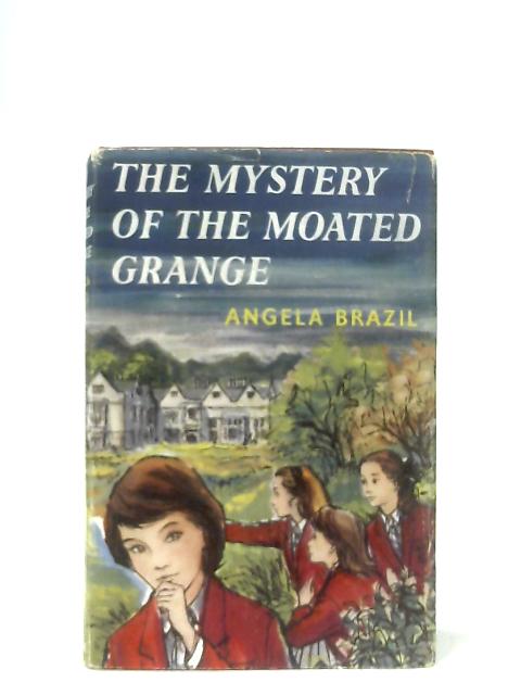The Mystery Of The Moated Grange By Angela Brazil