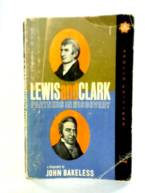 Lewis & Clark: Partners in Discovery von John Bakeless