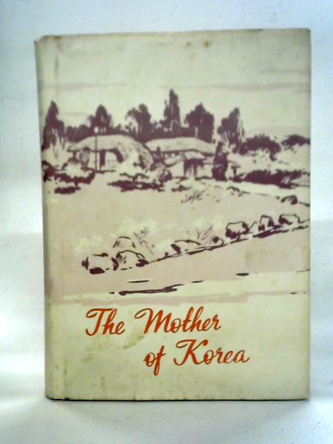 The Mother of Korea By unstated