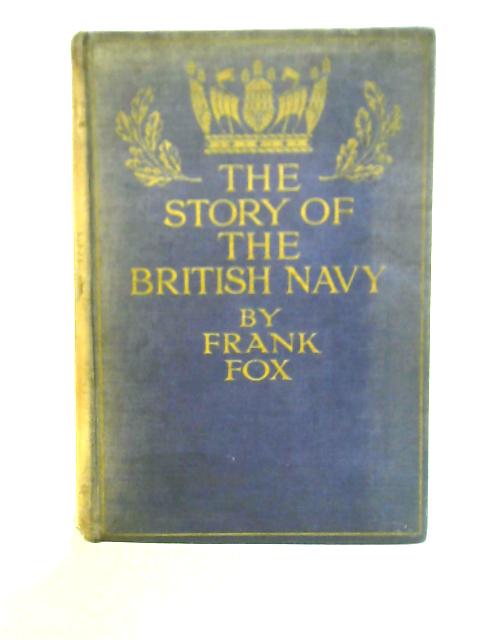 The Story of the British Navy von Frank Fox