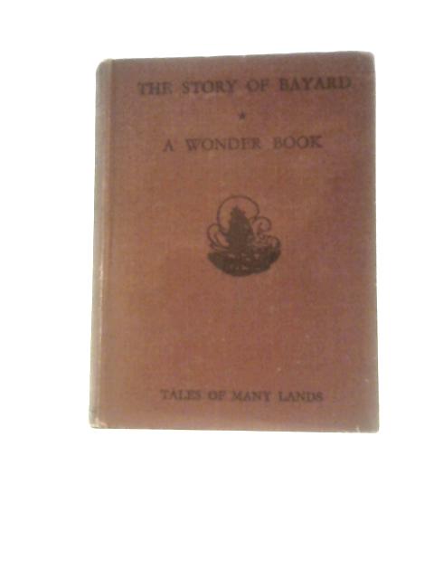 Bayard & A Wonder Book By Christopher Hare & Nathaniel Hawthorne