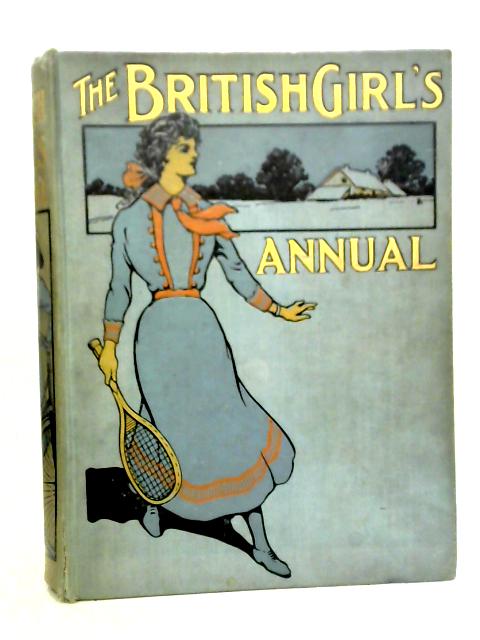 The British Girl's Annual By Various