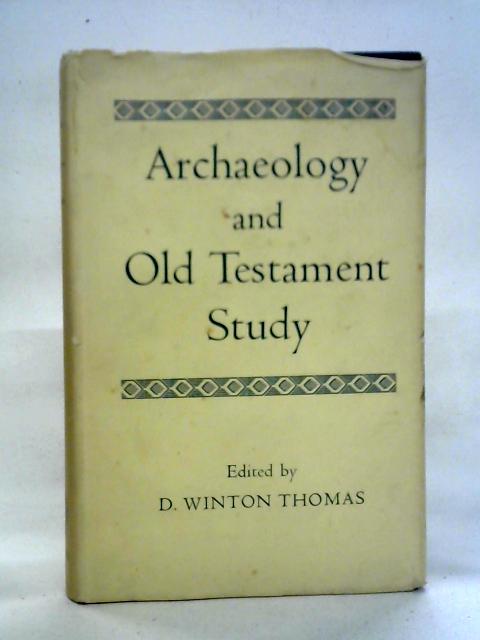 Archaeology And Old Testament Study By D. Winton Thomas