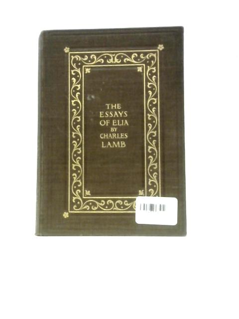 The Essays of Elia By Charles Lamb