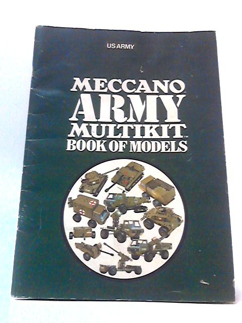U. S. Army Meccano Army Multikit Book Of Models par Not stated