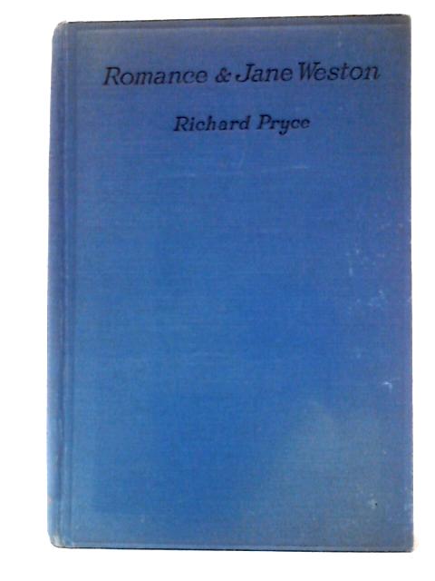 Romance and Jane Weston By Richard Pryce