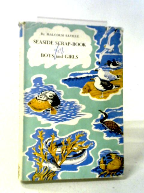 Seaside Scrap-Book for Boys and Girls By Malcolm Saville