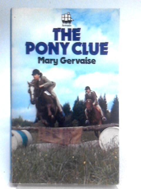 The Pony Clue By Mary Gervaise