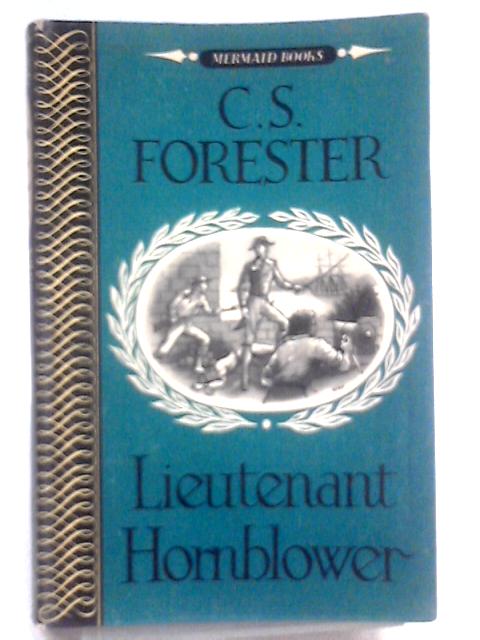 Lieutenant Hornblower By C. S. Forester